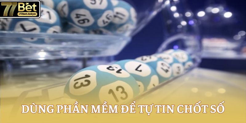 Dàn Đề Kép Lệch - Cách Đánh Chuẩn Xác Tăng Tỷ Lệ Thắng 4 Dùng phần mềm để tự tin chốt số