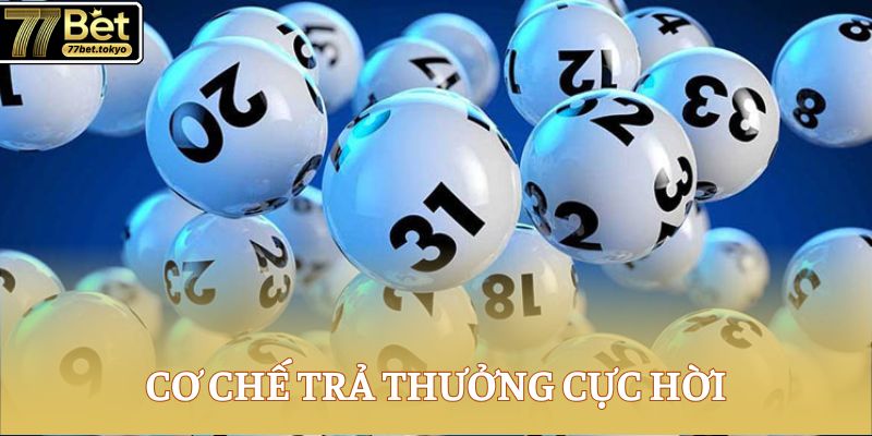 Cơ chế trả thưởng cực hời