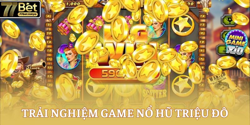 Nổ Hũ Triệu Đô - Chiến Thuật Đổi Đời Với Jackpot Khủng 2 Quy trình trải nghiệm game nổ hũ triệu đô